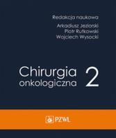 Chirurgia onkologiczna t. 2. Autor: Jeziorski Arkadiusz, Piotr Rytkowski, Wysocki Wojciech. SmakLiter.pl Okładka książki Chirurgia onkologiczna t. 2