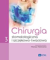 Chirurgia stomatologiczna i szczękowo-twarzowa tom 3. Autor: Rahnama Mansur. SmakLiter.pl Okładka książki Chirurgia stomatologiczna i szczękowo-twarzowa tom 3