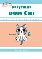 Chi’s Sweet Home. Przytulny dom Chi. Tom 6. Autor: Kanata Konami. SmakLiter.pl Okładka książki Chi’s Sweet Home. Przytulny dom Chi. Tom 6