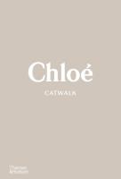 Chloé Catwalk. Autor: Lou Stoppard, Menkes Suzy. SmakLiter.pl Okładka książki Chloé Catwalk