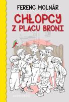 Chłopcy z Placu Broni. Autor: Ferenc Molnr. SmakLiter.pl Okładka książki Chłopcy z Placu Broni
