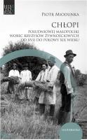 Chłopi południowej Małopolski wobec kryzysów żywnościowych od XVII do poł. XIX wieku. Autor: Miodunka Piotr. SmakLiter.pl Okładka książki Chłopi południowej Małopolski wobec kryzysów żywnościowych od XVII do poł. XIX wieku