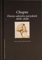 Chopin Dusza salonów paryskich. Autor: Eigeldinger Jean-Jacques. SmakLiter.pl Okładka książki Chopin Dusza salonów paryskich