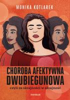 Choroba afektywna dwubiegunowa.... Autor: Kotlarek Monika. SmakLiter.pl Okładka książki Choroba afektywna dwubiegunowa...