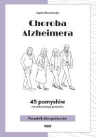 Okładka książki Choroba Alzheimera. 45 pomysłów na aktywizacj..