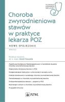 Choroba zwyrodnieniowa stawów w praktyce lekarza POZ. Nowe spojrzenie. Autor: Koszela Kamil. SmakLiter.pl Okładka książki Choroba zwyrodnieniowa stawów w praktyce lekarza POZ. Nowe spojrzenie