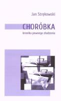 Choróbka. Autor: Jan Strękowski. SmakLiter.pl Okładka książki Choróbka