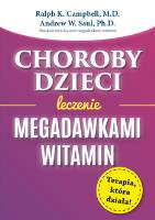 Choroby dzieci. Leczenie Megadawkami witamin wyd. 2023. Autor: Campbell Ralph K., Saul Andrew W.. SmakLiter.pl Okładka książki Choroby dzieci. Leczenie Megadawkami witamin wyd. 2023