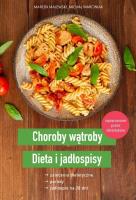 Choroby wątroby. Dieta i jadłospisy. Autor: Majewski Marcin, Marciniak Michał. SmakLiter.pl Okładka książki Choroby wątroby. Dieta i jadłospisy