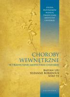 Okładka książki Choroby wewnętrzne w tradycyjnej medycynie chińskiej. Studia przypadków klinicznych według tradycyjnej medycyny chińskiej
