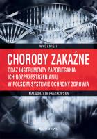 Choroby zakaźne oraz instrumenty zapobiegania ich rozprzestrzenianiu w polskim systemie ochrony zdro. Autor: Małgorzata Paszkowska. SmakLiter.pl Okładka książki Choroby zakaźne oraz instrumenty zapobiegania ich rozprzestrzenianiu w polskim systemie ochrony zdro