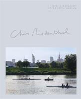 Chris Niedenthal. Notatki z Warszawy. Autor: Chris Niedenthal, Chutnik Sylwia, red. Anna Brzez. SmakLiter.pl Okładka książki Chris Niedenthal. Notatki z Warszawy
