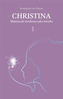 Christina T.1 Bliźniaczki urodzone jako światło. Autor: Bernadette von Dreien. SmakLiter.pl Okładka książki Christina T.1 Bliźniaczki urodzone jako światło