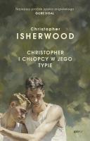Christopher i chłopcy w jego typie. Autor: Isherwood Christopher. SmakLiter.pl Okładka książki Christopher i chłopcy w jego typie