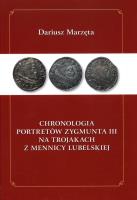 Chronologia portretów Zygmunta III na trojakac. Autor: Marzęta Dariusz. SmakLiter.pl Okładka książki Chronologia portretów Zygmunta III na trojakac