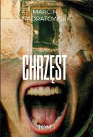 Chrzęst T.1. Autor: Marcin Nadratowski. SmakLiter.pl Okładka książki Chrzęst T.1