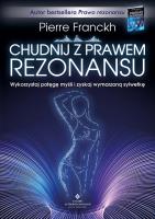 Chudnij z prawem rezonansu. Autor: Pierre Franckh. SmakLiter.pl Okładka książki Chudnij z prawem rezonansu