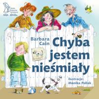 Chyba jestem nieśmiały. Autor: Barbara Cain. SmakLiter.pl Okładka książki Chyba jestem nieśmiały