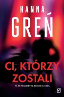 Ci, którzy zostali. Autor: Hanna Greń. SmakLiter.pl Okładka książki Ci, którzy zostali