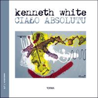Ciało absolutu. Autor: Kenneth White. SmakLiter.pl Okładka książki Ciało absolutu