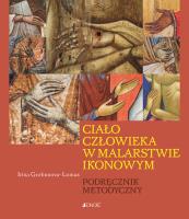 Ciało człowieka w malarstwie ikonowym. Autor: Irina Gorbunova-Lomax, Joanna Piaskowska. SmakLiter.pl Okładka książki Ciało człowieka w malarstwie ikonowym
