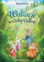 Cicha Dolina T.1 Wakacje w Cichej Dolinie. Autor: Wicher Barbara. SmakLiter.pl Okładka książki Cicha Dolina T.1 Wakacje w Cichej Dolinie