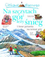 Ciekawe dlaczego na szczytach gór leży śnieg. Autor:   Praca zbiorowa. SmakLiter.pl Okładka książki Ciekawe dlaczego na szczytach gór leży śnieg
