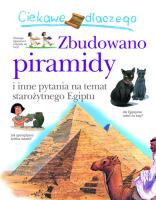 Ciekawe dlaczego zbudowano piramidy. Autor:   Praca zbiorowa. SmakLiter.pl Okładka książki Ciekawe dlaczego zbudowano piramidy