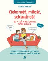 Cielesność, miłość, seksualność 120 pytań... Autor: Charline Vermont. SmakLiter.pl Okładka książki Cielesność, miłość, seksualność 120 pytań..