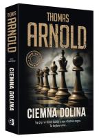 Ciemna dolina. Autor: Thomas Arnold. SmakLiter.pl Okładka książki Ciemna dolina