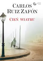 Cień wiatru (twarda). Autor: Carlos Ruiz Zafon. SmakLiter.pl Okładka książki Cień wiatru (twarda)