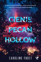 Cienie Pecan Hollow. Autor: Frost Caroline. SmakLiter.pl Okładka książki Cienie Pecan Hollow