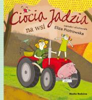 Ciocia Jadzia na wsi - broszura. Autor: Eliza Piotrowska. SmakLiter.pl Okładka książki Ciocia Jadzia na wsi - broszura
