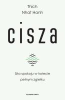 Cisza. Siła spokoju w świecie pełnym zgiełku wyd. 2. Autor: Thich Nhat Hanh. SmakLiter.pl Okładka książki Cisza. Siła spokoju w świecie pełnym zgiełku wyd. 2
