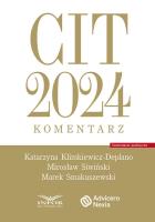 CIT 2024. Komentarz. Autor: Klimkiewicz-Deplano Katarzyna, Siwiński Mirosław. SmakLiter.pl Okładka książki CIT 2024. Komentarz