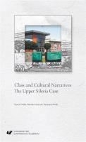 Class and Cultural Narratives. The Upper Silesia... Autor: Paweł Ćwikła, Gnieciak Monika, Wódz Kazimiera. SmakLiter.pl Okładka książki Class and Cultural Narratives. The Upper Silesia..