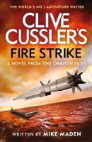Clive Cussler's Fire Strike. Autor: Maden Mike. SmakLiter.pl Okładka książki Clive Cussler's Fire Strike