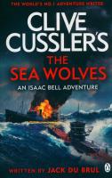 Clive Cussler's The Sea Wolves. Autor: Du Brul Jack. SmakLiter.pl Okładka książki Clive Cussler's The Sea Wolves