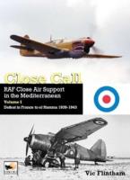 Close Call RAF Close Air Support in the Mediterranean Volume I. Autor: Flintham Vic. SmakLiter.pl Okładka książki Close Call RAF Close Air Support in the Mediterranean Volume I