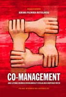 Co-management jako czynnik rozwoju.... Autor: red. Adriana Paliwoda-Matiolańska. SmakLiter.pl Okładka książki Co-management jako czynnik rozwoju...