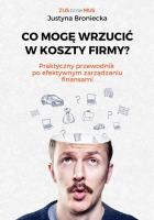 Co mogę wrzucić w koszty firmy?. Autor: Broniecka Justyna. SmakLiter.pl Okładka książki Co mogę wrzucić w koszty firmy?