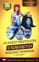 Co nastolatek o rządzących wiedzieć powinien. Autor: Jan Kubań. SmakLiter.pl Okładka książki Co nastolatek o rządzących wiedzieć powinien