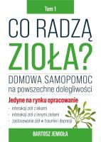 Co radzą zioła? T.1. Autor: Bartosz Jemioła. SmakLiter.pl Okładka książki Co radzą zioła? T.1