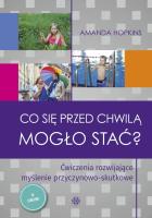 Co się przed chwilą mogło stać? w.2023. Autor: Amanda Hopkins. SmakLiter.pl Okładka książki Co się przed chwilą mogło stać? w.2023