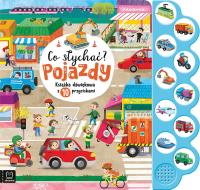 Co słychać? Pojazdy. Książka dźwiękowa z 10 przyciskami. Autor: Michalec Bogusław. SmakLiter.pl Okładka książki Co słychać? Pojazdy. Książka dźwiękowa z 10 przyciskami
