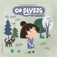 Okładka książki Co słychać w lesie?