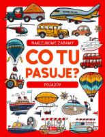 Co tu pasuje? Naklejkowe zabawy. Pojazdy. Autor: Opracowanie zbiorowe. SmakLiter.pl Okładka książki Co tu pasuje? Naklejkowe zabawy. Pojazdy