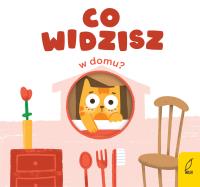 Co widzisz? W domu. Autor: Patrycja Grześkowiak. SmakLiter.pl Okładka książki Co widzisz? W domu