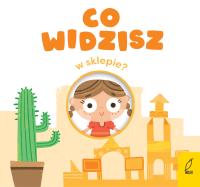 Co widzisz? W sklepie. Autor: Patrycja Grześkowiak. SmakLiter.pl Okładka książki Co widzisz? W sklepie
