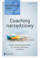 Coaching narzędziowy. Psychologia szefa 2. Autor: Gut Jerzy, Wojciech Haman. SmakLiter.pl Okładka książki Coaching narzędziowy. Psychologia szefa 2
